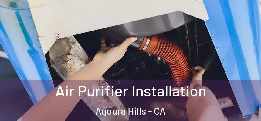  Air Purifier Installation Agoura Hills - CA