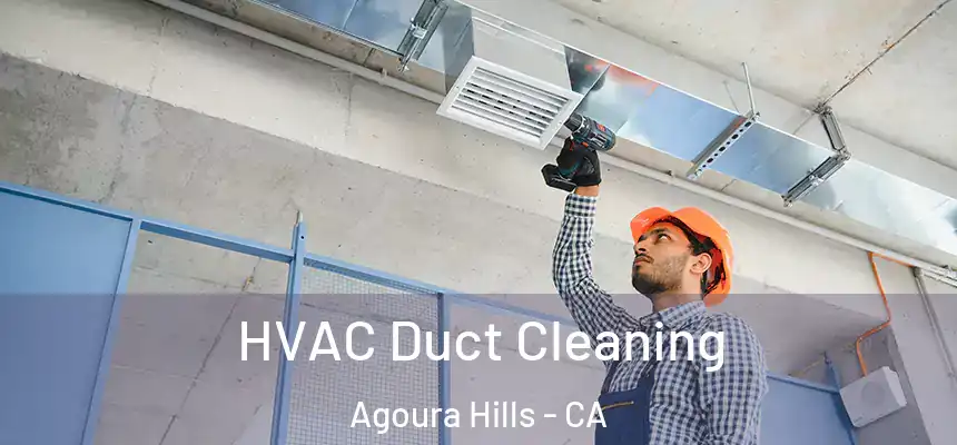 HVAC Duct Cleaning Agoura Hills - CA
