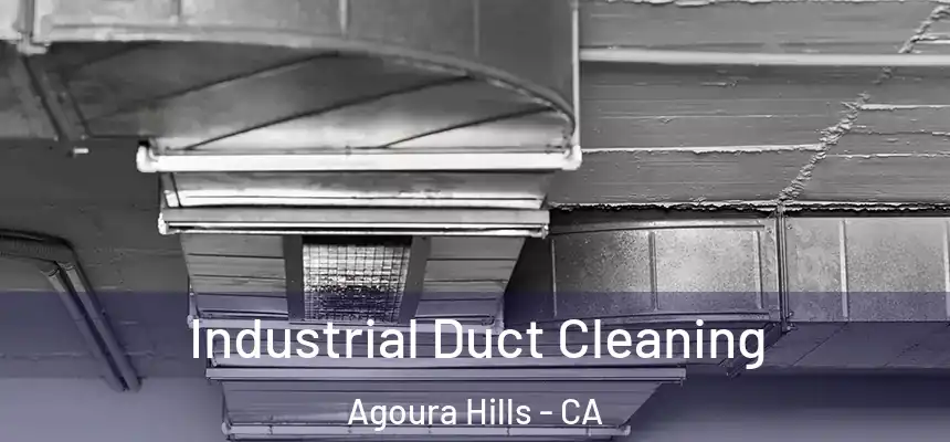 Industrial Duct Cleaning Agoura Hills - CA