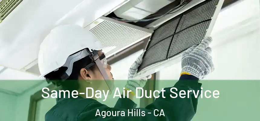  Same-Day Air Duct Service Agoura Hills - CA